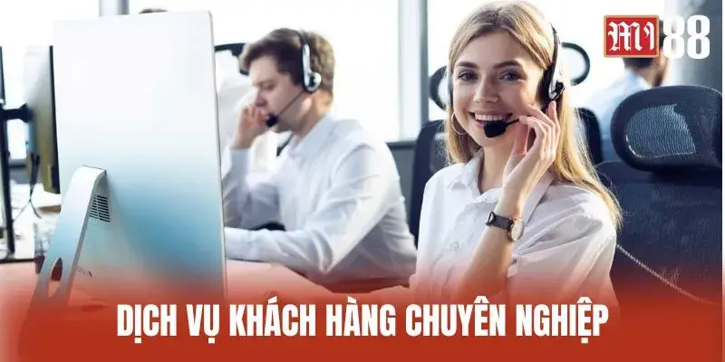 Dịch vụ khách hàng chuyên nghiệp